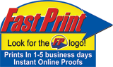 Need it quick? Look for the FastPrint logo. Prints in 1-5 business days with instant online proofs.