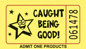 Caught Being Good - Single Roll Tickets