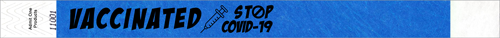 3/4&quot; Vaccinated Stop COVID-19 Tyvek Wristbands